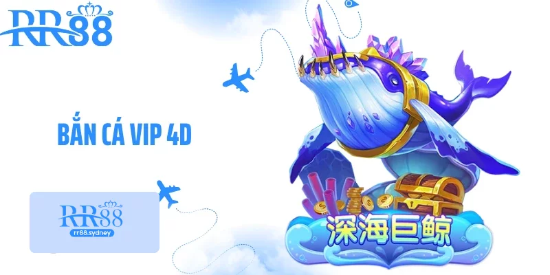 Bắn Cá VIP 4D - Đại Dương Sống Động, Thử Thách Kịch Tính