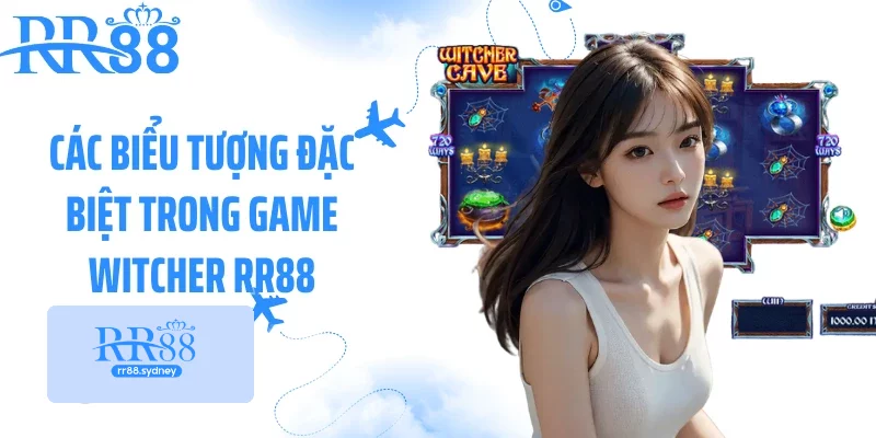 Các biểu tượng đặc biệt trong game Witcher RR88 Các biểu tượng đặc biệt trong game Witcher RR88