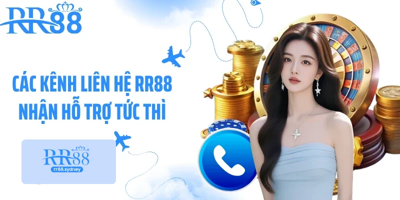 Các kênh liên hệ RR88 nhận hỗ trợ tức thì Các kênh liên hệ RR88 nhận hỗ trợ tức thì
