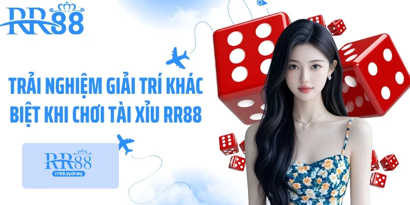 Trải nghiệm giải trí khác biệt khi chơi tài xỉu RR88 Trải nghiệm giải trí khác biệt khi chơi tài xỉu RR88